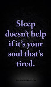 sleep-doesnt-help-if-your-soul-is-tired